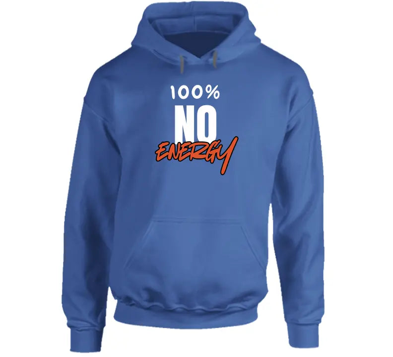 100% No Energy - Premium Graphic Hoodie