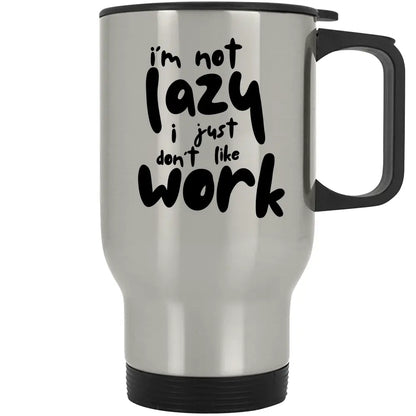 I'm Not Lazy - Premium Travel Mug