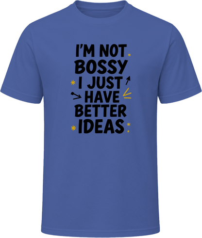I'm Not Bossy - Premium Graphic T Shirt