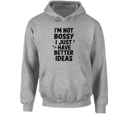 I'm Not Bossy - Premium Graphic Hoodie