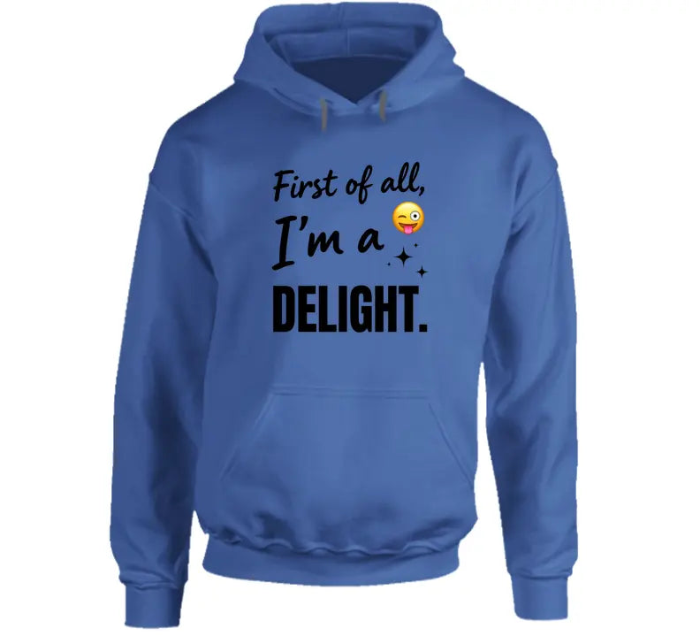I'm a Delight - Premium Graphic Hoodie