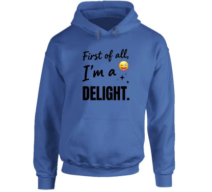 I'm a Delight - Premium Graphic Hoodie