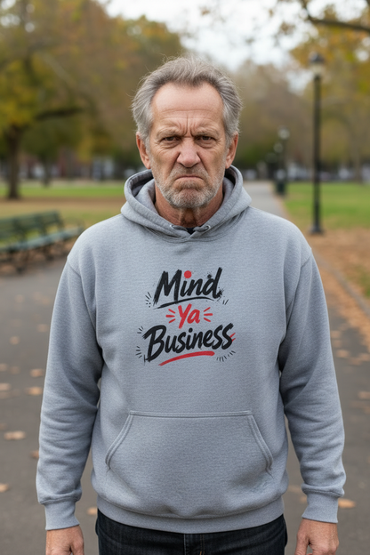 Mind Ya Business - Premium Graphic Hoodie